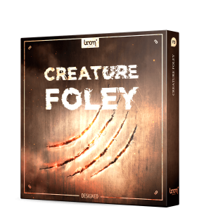 Boom Creature Foley DESIGNED