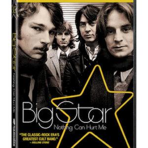 Big Star: Nothing Can Hurt Me